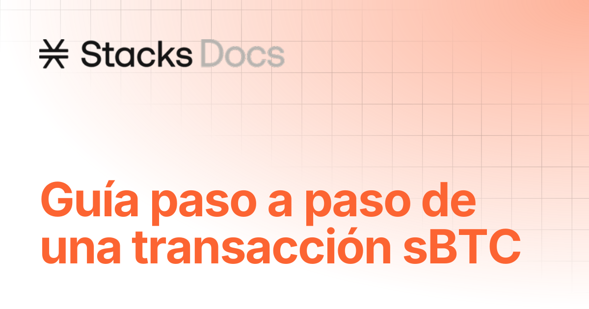 Guía de transacción de sBTC | Learn | Stacks Documentation