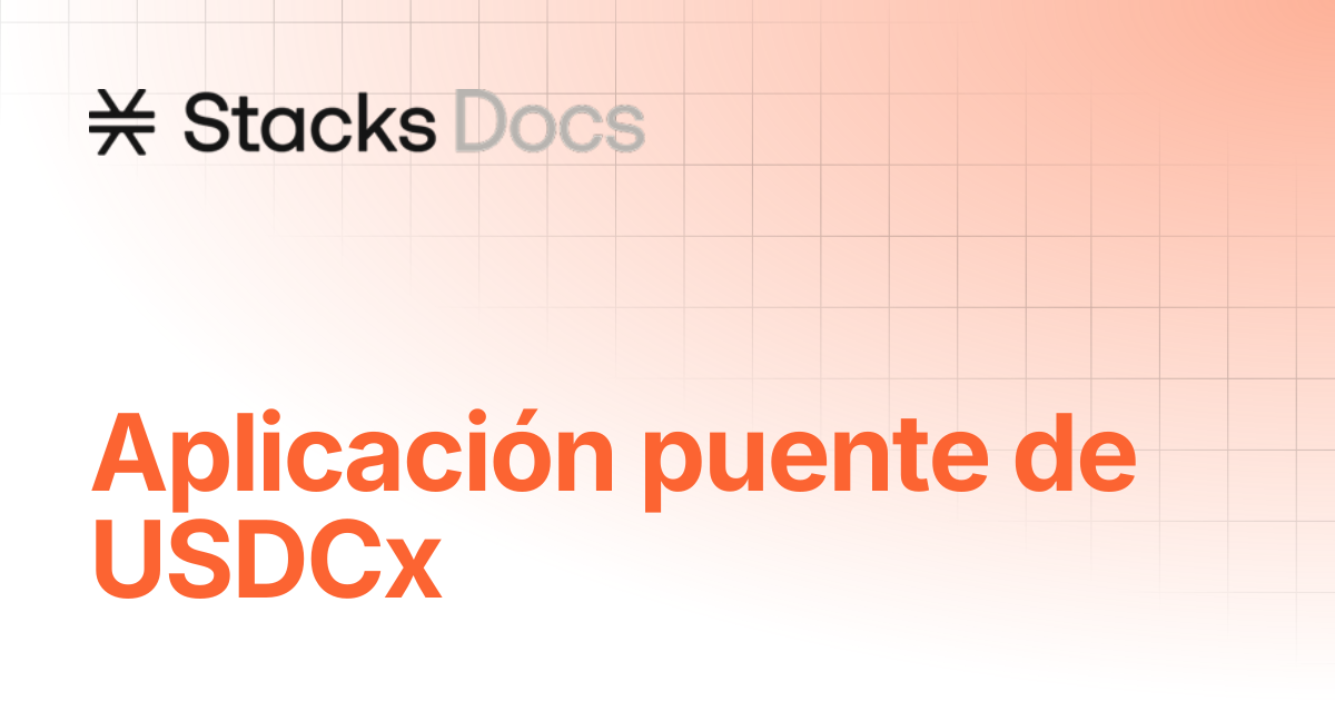 Aplicación puente de USDCx | Learn | Stacks Documentation
