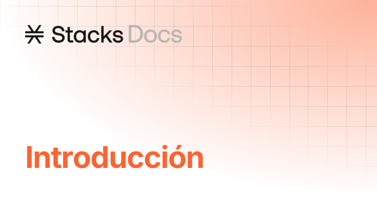 Introducción | Learn | Stacks Documentation