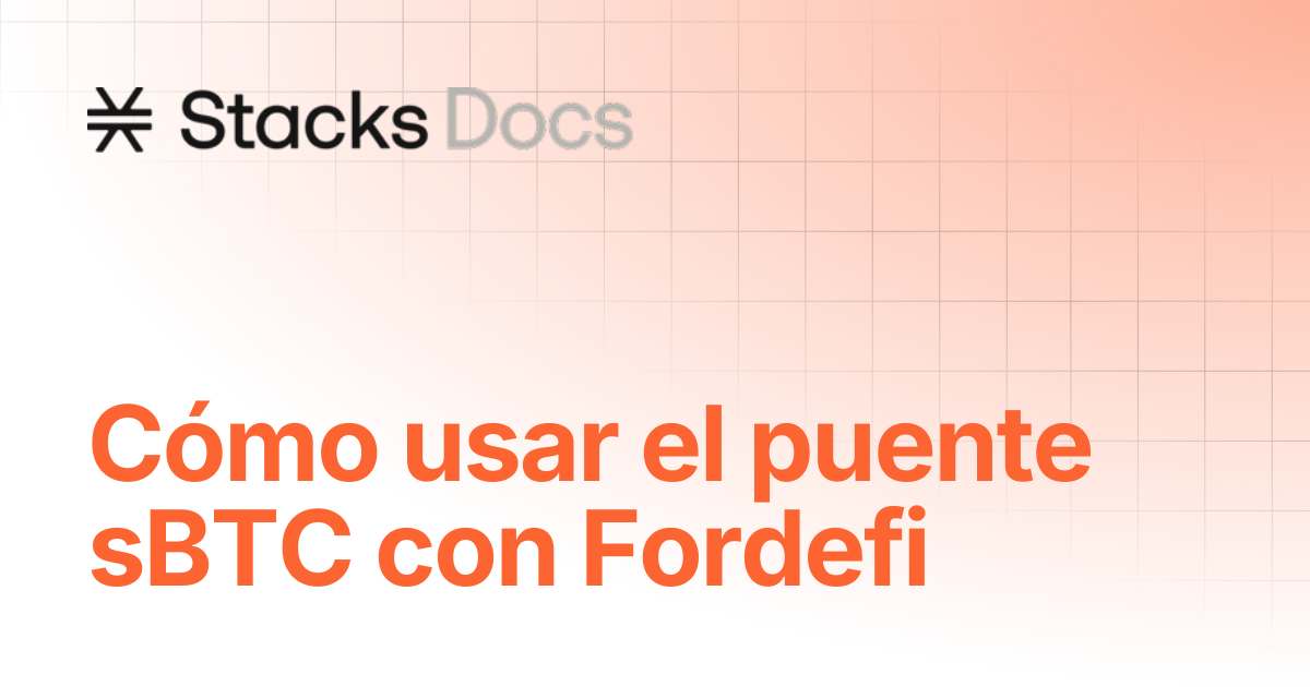 Cómo usar el puente sBTC con Fordefi | Learn | Stacks Documentation