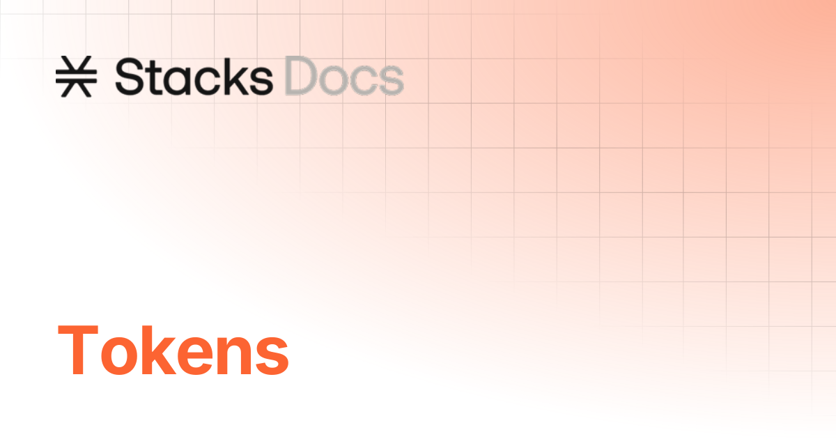 Tokens | Learn | Stacks Documentation