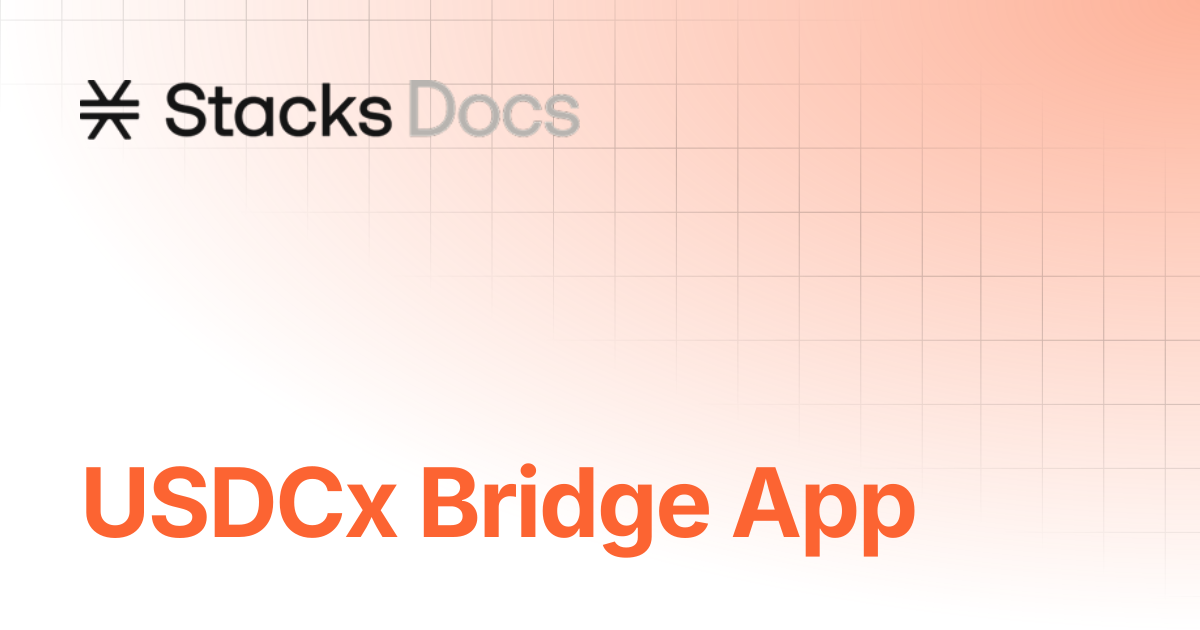 USDCx Bridge App | Learn | Stacks Documentation