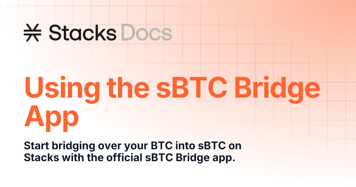 Using the sBTC Bridge App | Learn | Stacks Documentation
