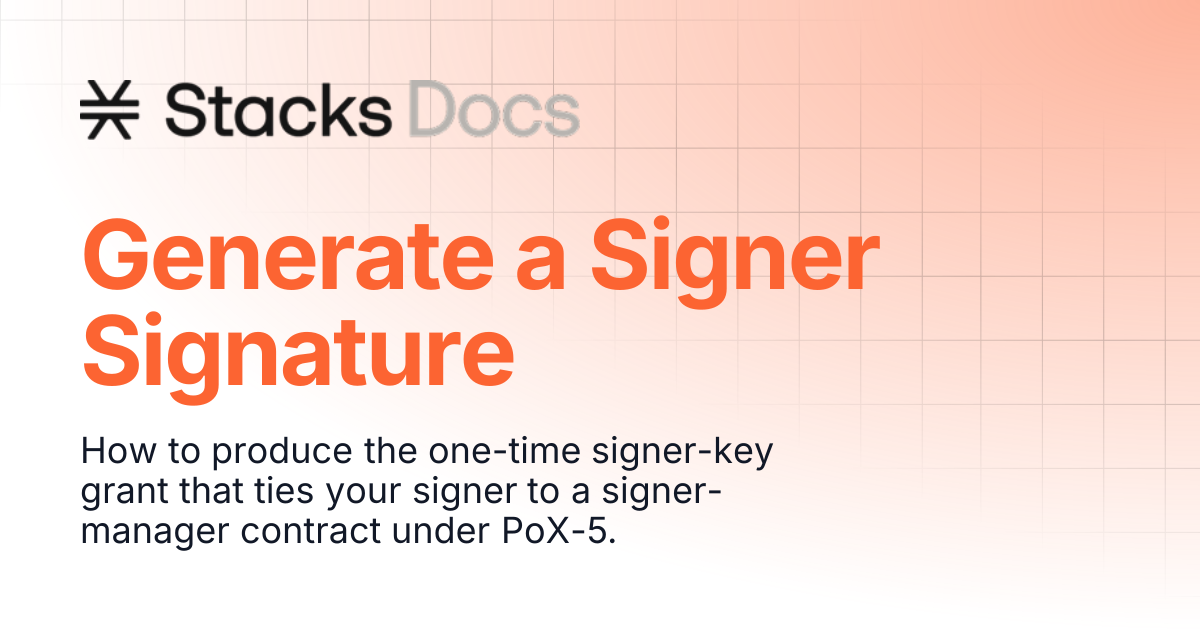 Generate a Signer Signature | Operate | Stacks Documentation