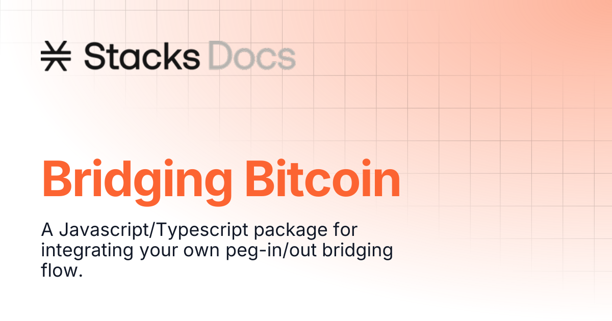 Bridging Bitcoin | Stacks Documentation