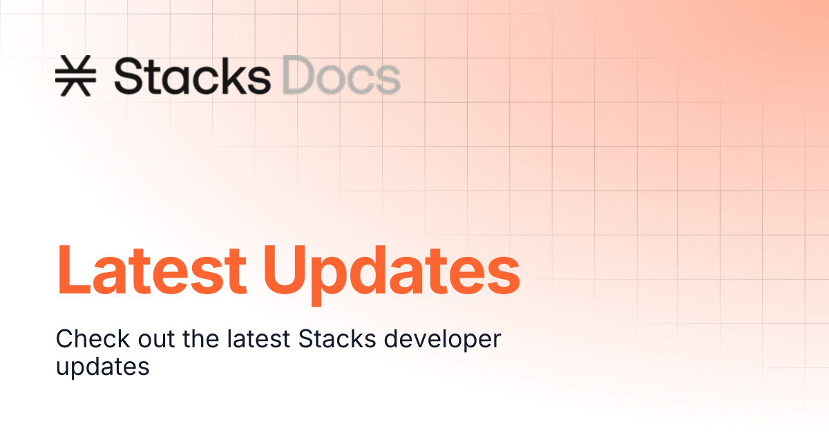 Latest Updates | Stacks Documentation
